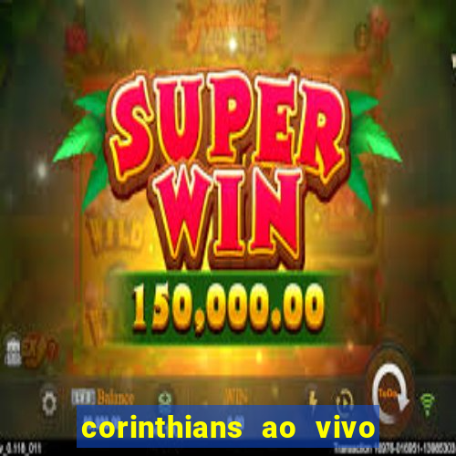 corinthians ao vivo multi canal